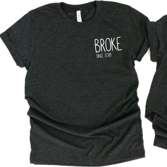 Mens Broke + Spoiled Since - Couples edition - Picture 1 of 3